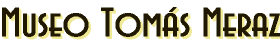 Museo Tomás Meraz